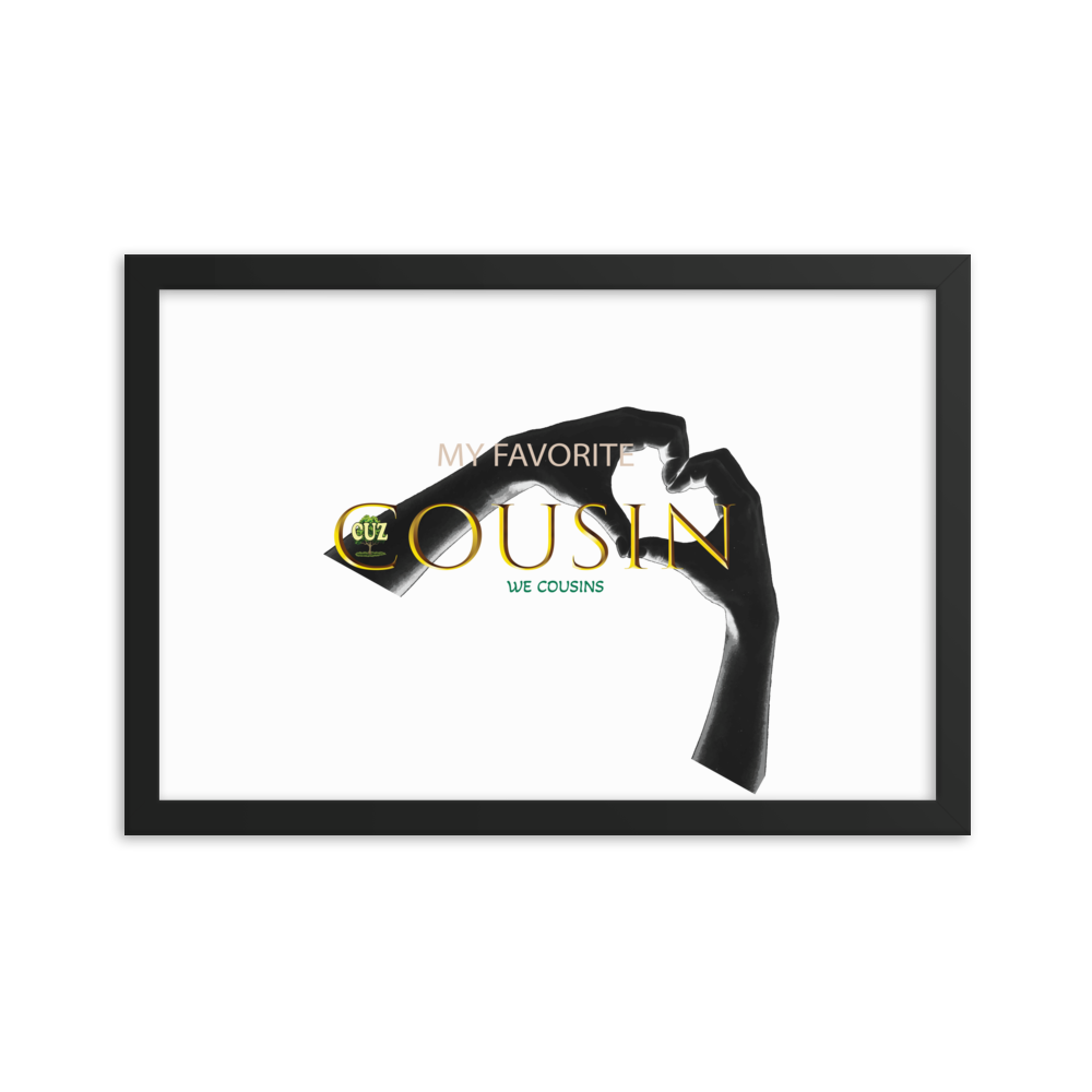 We Cousins Matte Paper Frame Poster