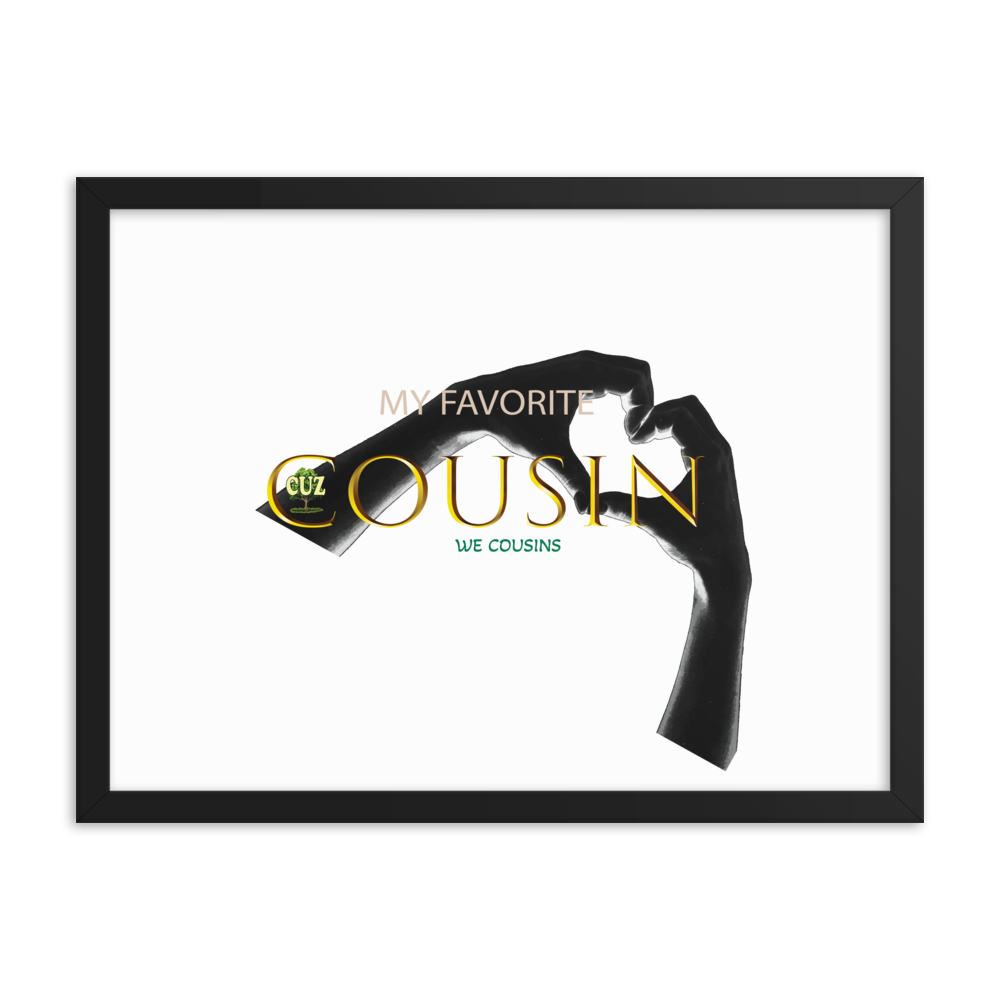 We Cousins Matte Paper Frame Poster