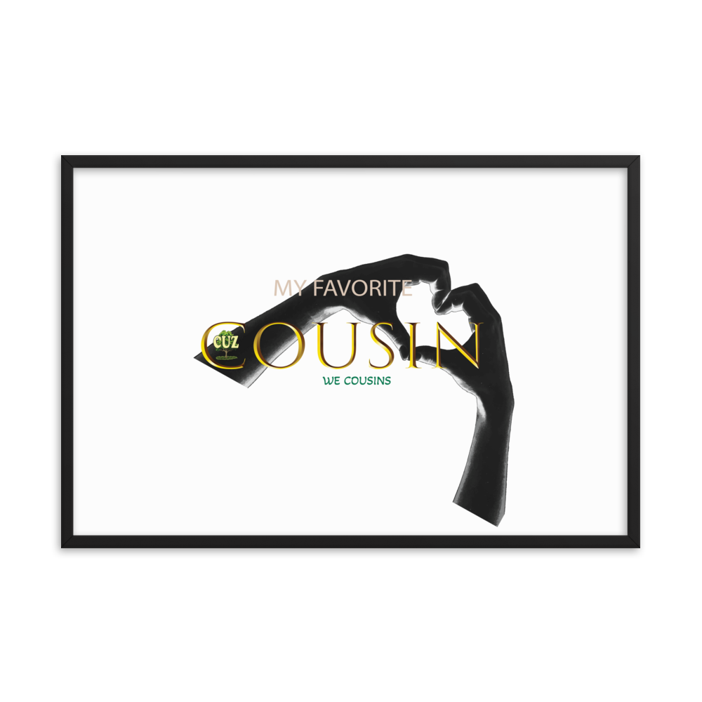 We Cousins Matte Paper Frame Poster