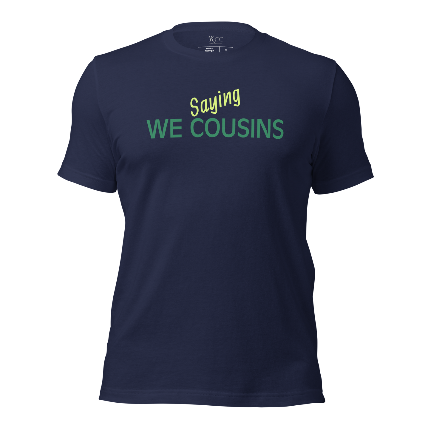 Saying We Cousins Unisex t-shirt