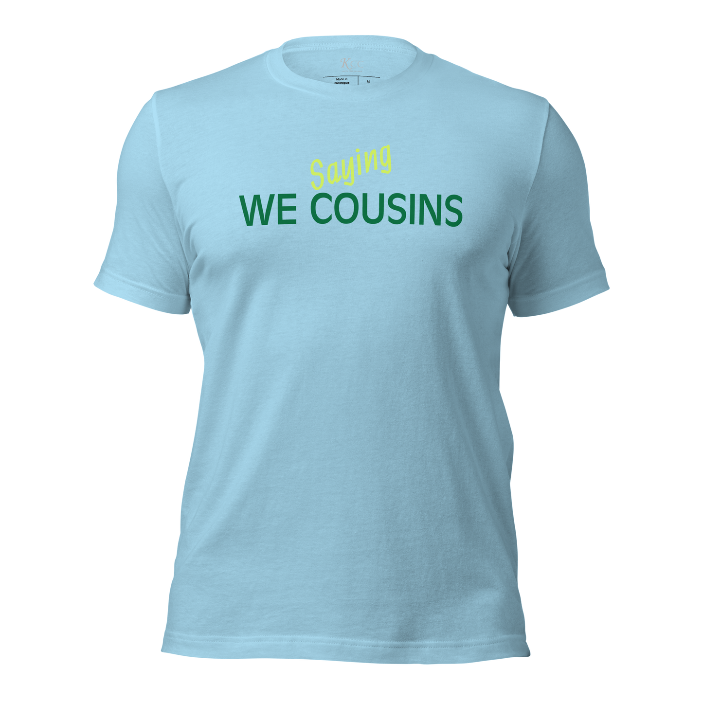 Saying We Cousins Unisex t-shirt