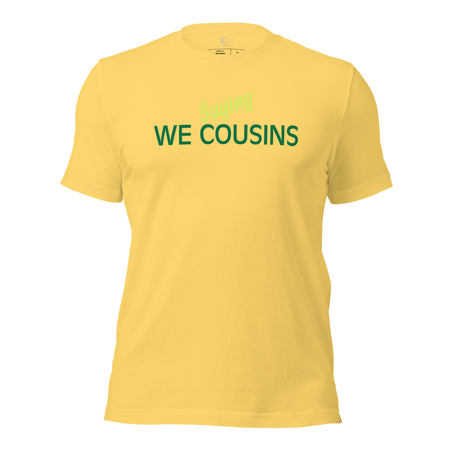 Saying We Cousins Unisex t-shirt