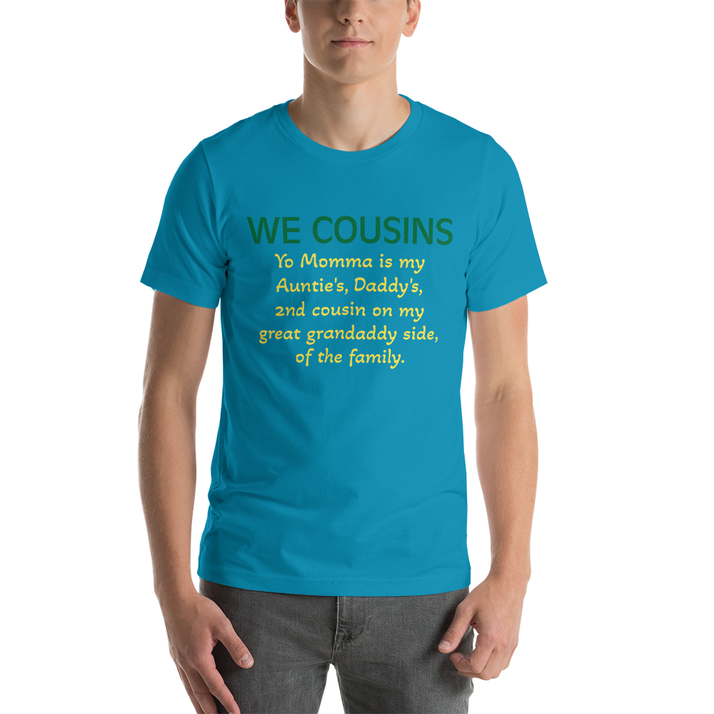 How We Cousins 2 Shirt