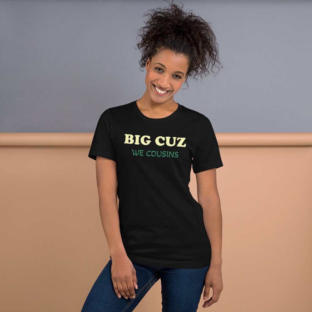 BIG CUZ Unisex t-shirt