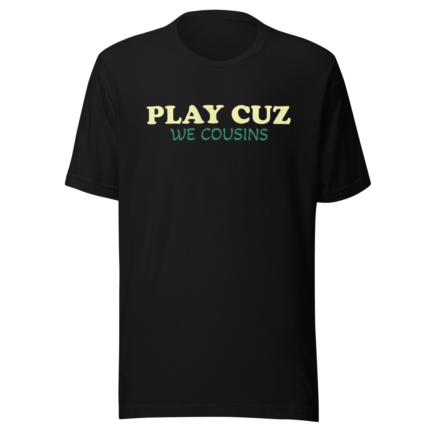 Play Cousin Unisex t-shirt