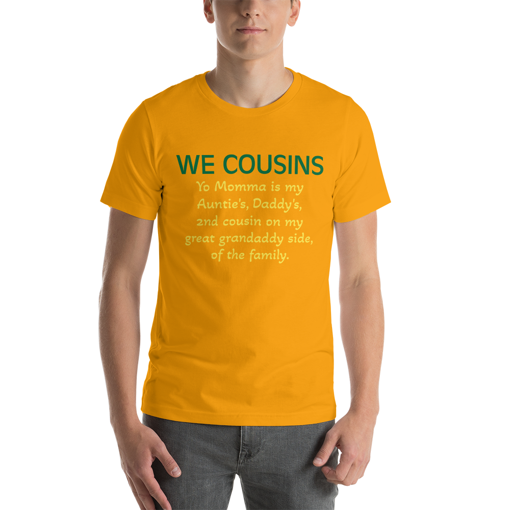 How We Cousins 2 Shirt