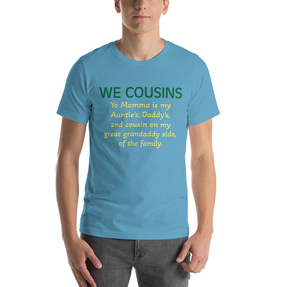 How We Cousins 2 Shirt